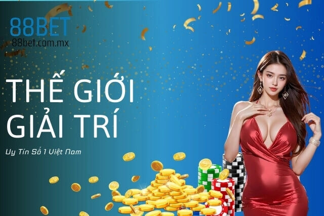 88Bet - Thế Giới Giải Trí Hàng Đầu, Uy Tín Số 1 Việt Nam
